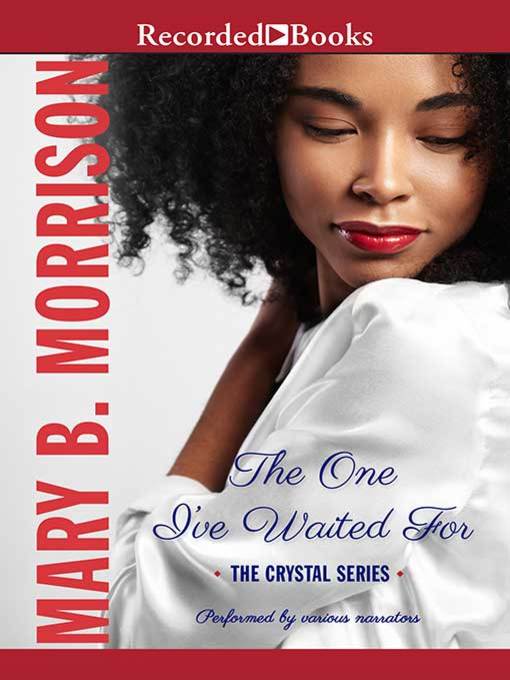 Title details for The One I've Waited For by Mary B. Morrison - Available